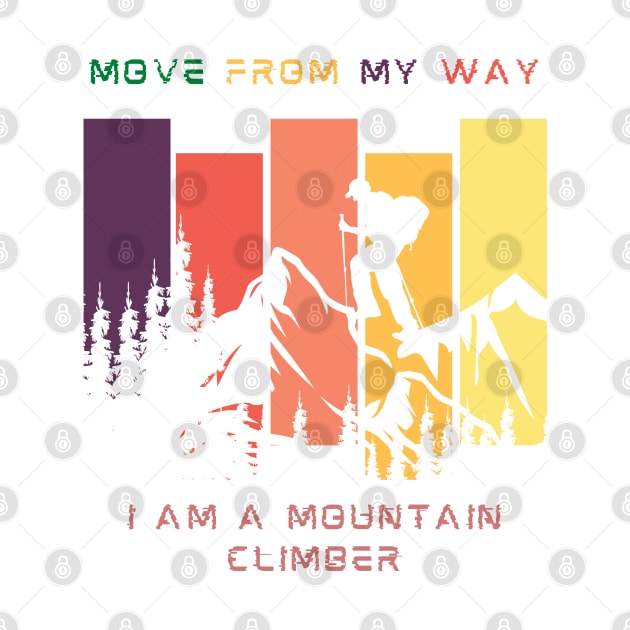 i am a mountain climber move from my way by ✪Your New Fashion✪