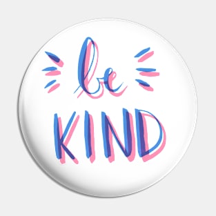 Be Kind - Pink & Blue Pin