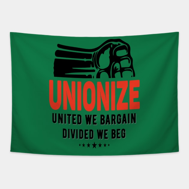 Unionize United We Bargain Divided We Beg Tapestry by Voices of Labor