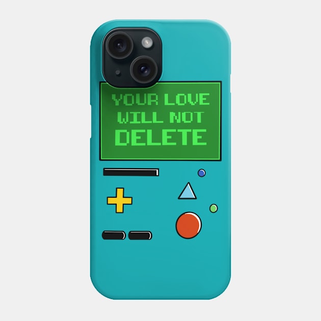 Your Love Will Not Delete BMO Phone Case by CraftyNinja