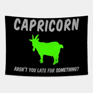 Capricorn: Aren't You Late For Something? Tapestry