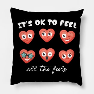 Mental health valentines day, It's Ok To Feel All The Feels Pillow