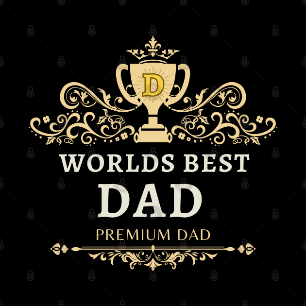 Worlds Best Dad - premium dad by Moulezitouna
