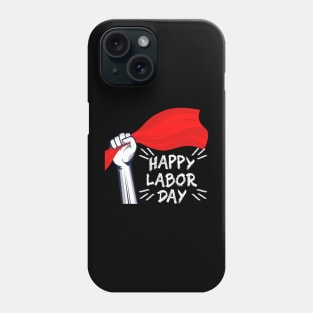 Happy Labor Day Phone Case