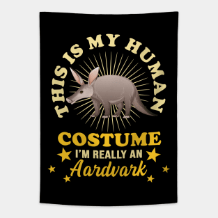 This Is My Human Costume I'm Really An Aardvark Funny Anteater Owner Gift For Pets Lover Tapestry