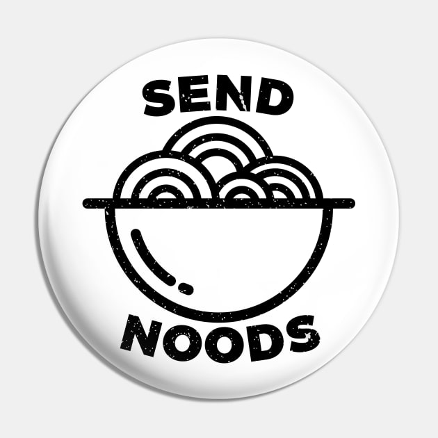 Funny Ramen Noodles Send Noods Pin by RedYolk