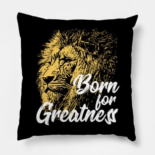 Born For Greatness Lion Pillow