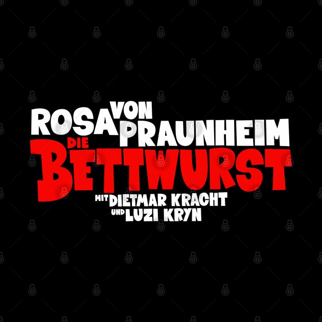 Die Bettwurst: Ein kultiger deutscher Filmklassiker von Rosa von Praunheim by Boogosh