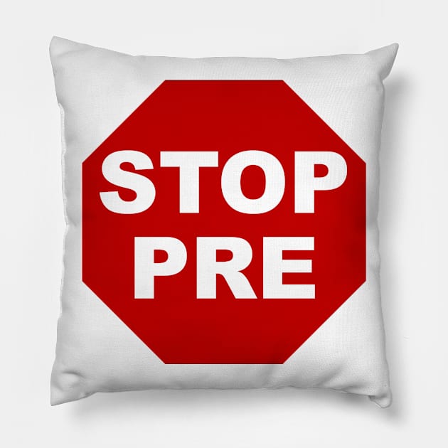 Stop Pre Pillow by darklordpug