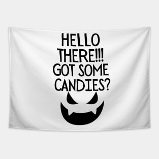 Hello there! Got some candies? Tapestry