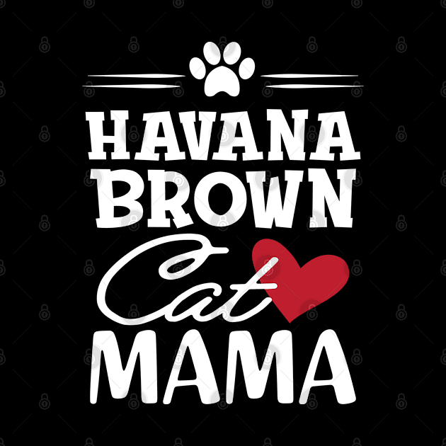 Havana brown cat mama by KC Happy Shop