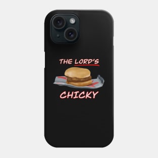 The Lord’s chicky Phone Case