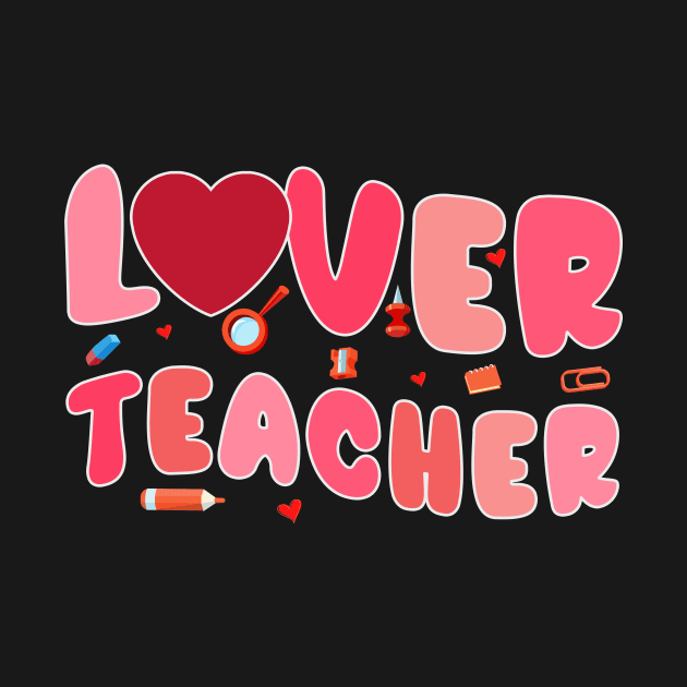 Love For Teacher Valentine's Day by NatalitaJK