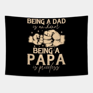 Father's Day Being a Dad is an Honor Papa is Priceless Daddy Tapestry