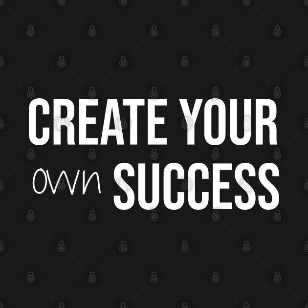 Create your own success by Duodesign