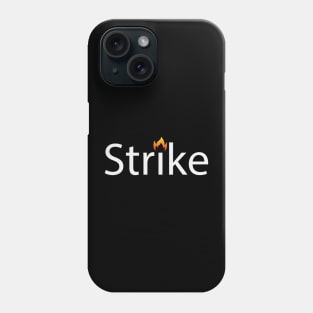 Strike being a strike text design Phone Case