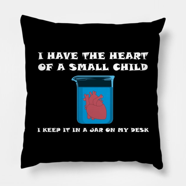 The Heart of a Small Child Pillow by MonkeyBusiness