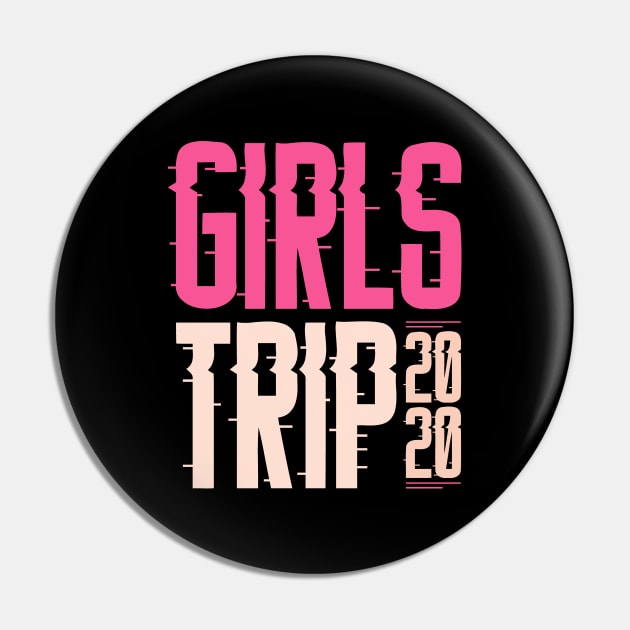 Girls Trip 2020 Pin by Tesszero