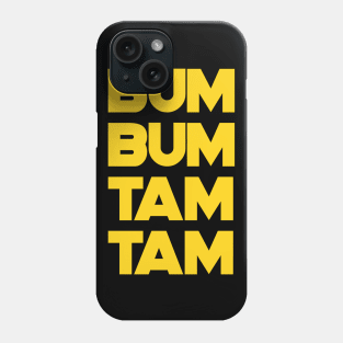 Bum Bum Tam Tam T-Shirt Yellow Text Phone Case