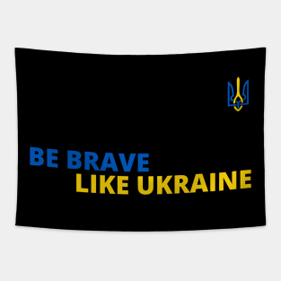 Be brave like Ukraine Tapestry