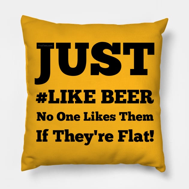 Like Beer Pillow by FirstTees