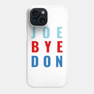 Joe Bye Don Funny Biden Beats Donald Trump 2020 Election Phone Case