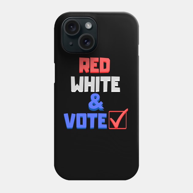 Red White and & Vote with Checkmark Phone Case by KoreDemeter14