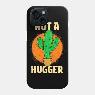 Not A Hugger Sarcastic Introvert Funny Cactus Phone Case