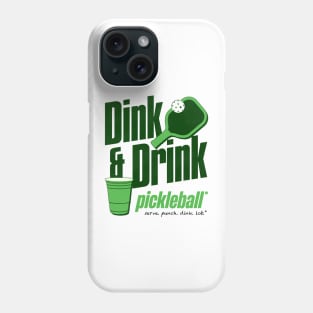 Dink and Drink Pickleball Humor Phone Case