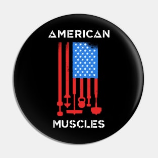 American Muscles - Workout Bodybuilder Gymrat Big Buff Bulking Hulk Athlete Lifting Weights Pin