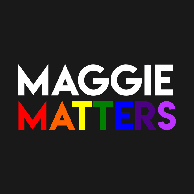 Maggie Matters by supahgays