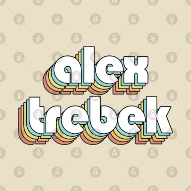 Alex Trebek - Retro Rainbow Typography Faded Style by Paxnotods