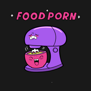 Food Porn - Mixer T-Shirt