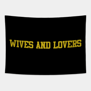 wives and lovers Tapestry