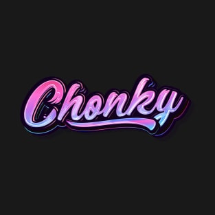 Chonky T-Shirt