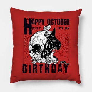 Happy October 31th it's my Birthday-Funny Halloween Pillow