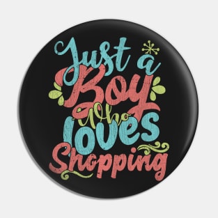 Just A Boy Who Loves Shopping Gift product Pin