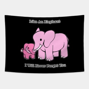 Like An Elephant I Will Never Forget You Tapestry