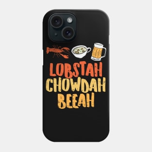 Lobstah Chowdah Beeah Phone Case