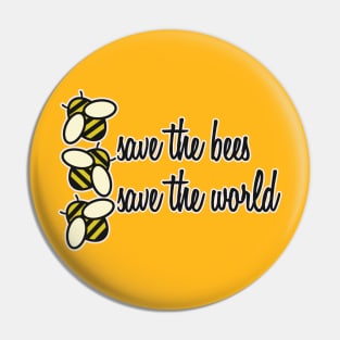 Save the Bees Save the World Pin