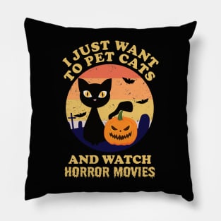 I Just Want To Pet Cats And Watch Horror Movies Vintage Halloween Pillow