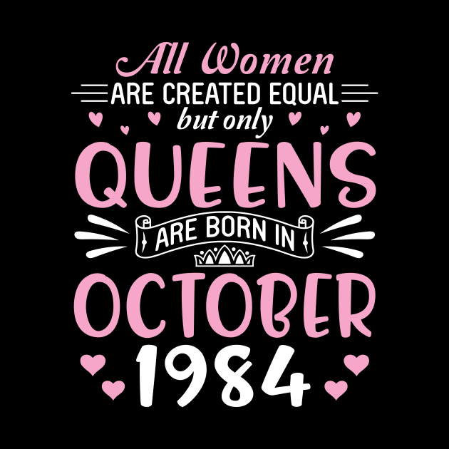 All Women Are Created Equal But Only Queens Are Born In October 1985 Happy Birthday 35 Years Old Me by Cowan79