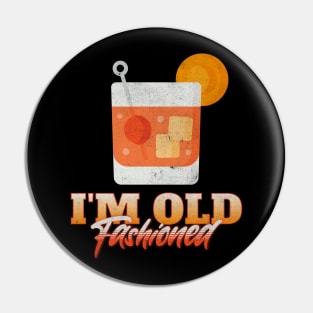 I’m Old Fashioned Pin