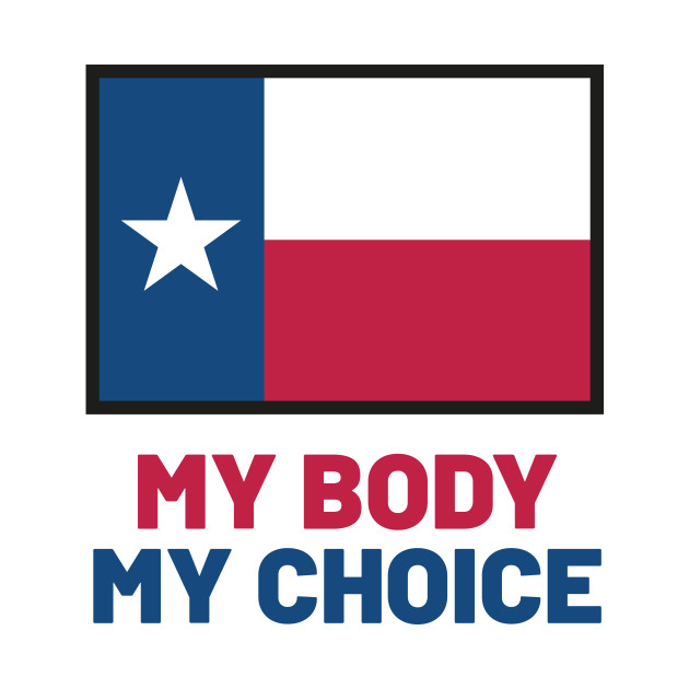 Disover Texas My Body My Choice - Abortion Rights - T-Shirt