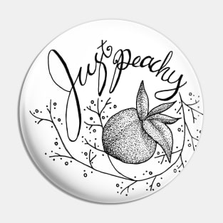 Just Peachy - puns, positive, floral Pin