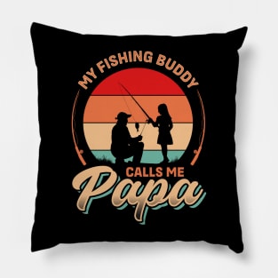 My Fishing Buddy Calls me Papa | Father's Day Pillow