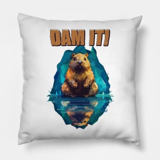 Just Dam It Pillow