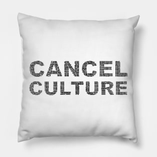 Cancel Culture Design Pillow