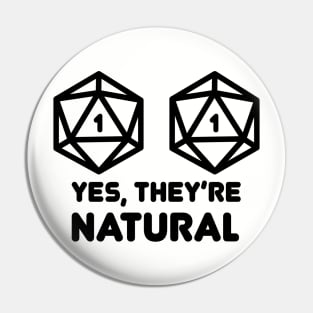DnD Design Yes They're Natural Nat1 Pin