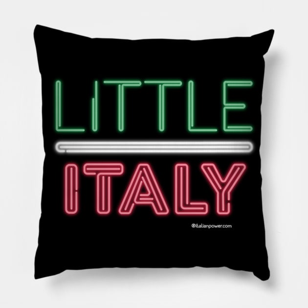 LITTLE ITALY neon sign Pillow by ItalianPowerStore